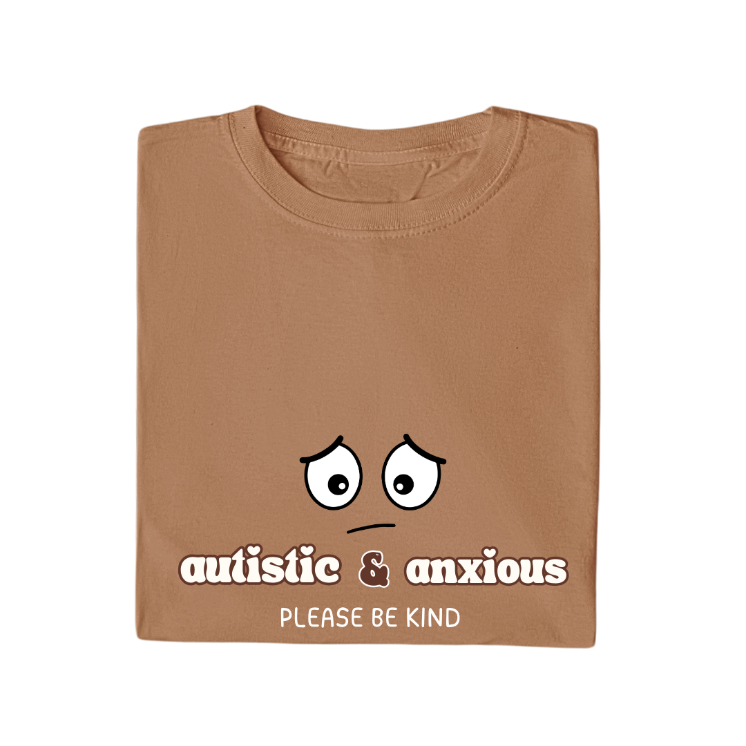 Autistic & Anxious - Autism Awareness T-shirt