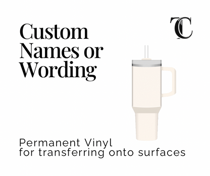 Custom Vinyl Names / Text - Permanent Adhesive Vinyl