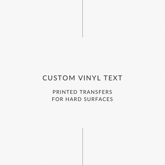 Custom Vinyl Names / Text - Permanent Adhesive Vinyl